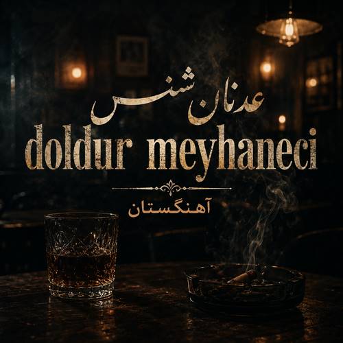 دانلود آهنگ عدنان شنسس doldur meyhaneci